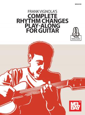 Cover of the book Frank Vignola's Complete Rhythm Changes Play-Along for Guitar by Mark Mercury