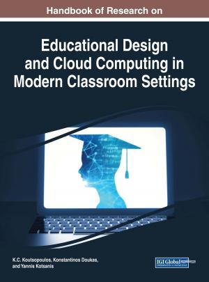 Cover of the book Handbook of Research on Educational Design and Cloud Computing in Modern Classroom Settings by Adamantios Koumpis