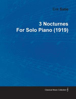 Book cover of 3 Nocturnes by Erik Satie for Solo Piano (1919)