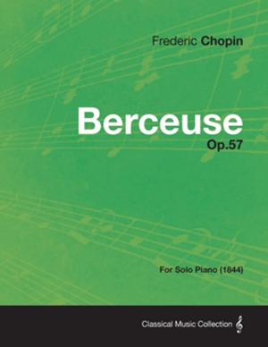 Book cover of Berceuse Op.57 - For Solo Piano (1844)
