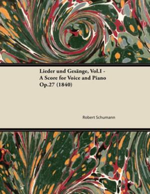 Cover of Lieder und Gesänge, Vol.I - A Score for Voice and Piano Op.27 (1840)