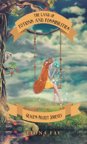 Cover of the book The Land of Potions and Possibilities by Alicia J. Morrison