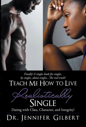 Cover of the book Teach Me How to Live Realistically Single by Eliana Bueche