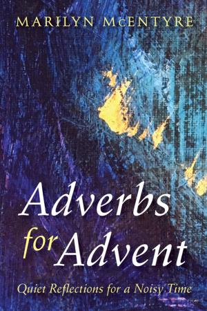 Cover of the book Adverbs for Advent by Kalonymus Kalman Epstein, Aryeh Wineman