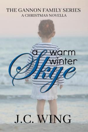 Cover of the book A Warm Winter Skye - A Gannon Family Christmas Novella by Jennifer Wixson