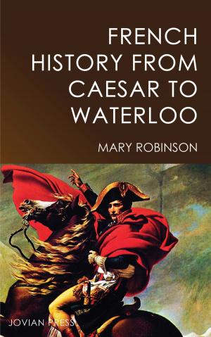 Cover of the book French History from Caesar to Waterloo by Joseph Ratner