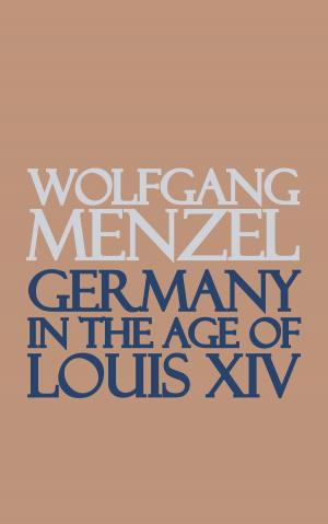 Cover of the book Germany in the Age of Louis the Fourteenth by Otis Adelbert Kline