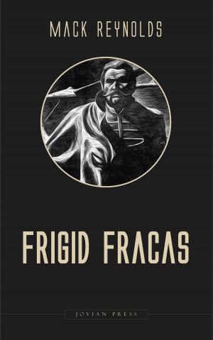 Cover of the book Frigid Fracas by Chris L. Adams