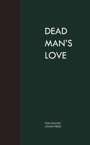 Cover of the book Dead Man's Love by W. Carew Hazlitt