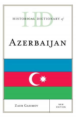 Cover of the book Historical Dictionary of Azerbaijan by Gregory Veeck, Clifton W. Pannell, Youqin Huang, Shuming Bao