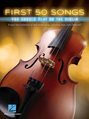 Cover of the book First 50 Songs You Should Play on the Violin by Benj Pasek, Justin Paul