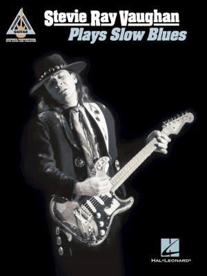 Cover of the book Stevie Ray Vaughan - Plays Slow Blues by Hal Leonard Corp., John Hill