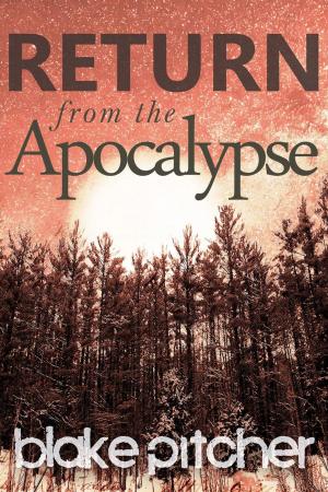 Cover of the book Return from the Apocalypse by Courtney B. Walker