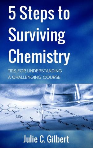 Book cover of 5 Steps to Surviving Chemistry