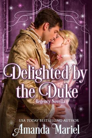 Cover of the book Delighted by the Duke by Amanda Mariel, Dawn Brower