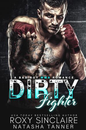 Book cover of Dirty Fighter: A Bad Boy MMA Romance