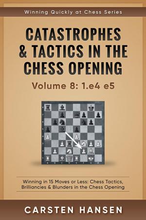 Book cover of Catastrophes &amp; Tactics in the Chess Opening - vol 8: 1.e4 e5