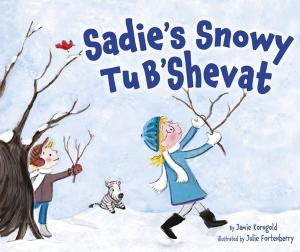 Cover of the book Sadie's Snowy Tu B'Shevat by Robert Raczka