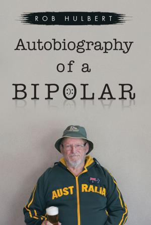 Cover of the book Autobiography of a Bipolar by Jade Peters