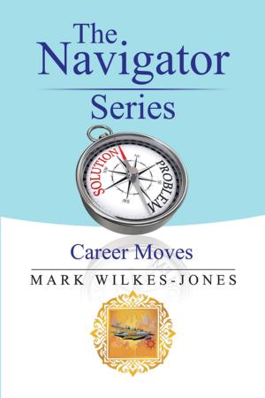 Book cover of The Navigator Series: Career Moves