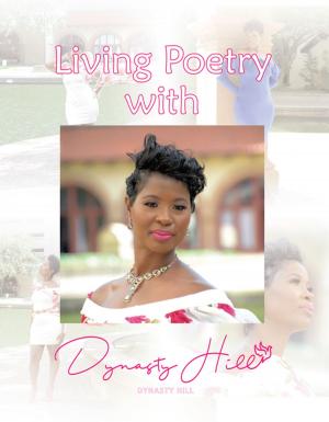Cover of the book Living Poetry with Dynasty Hill by Jody Wood