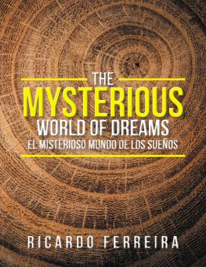 Cover of the book The Mysterious World of Dreams by Brittany Williams