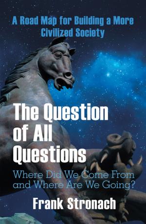 Cover of the book The Question of All Questions by Anna Ruffino