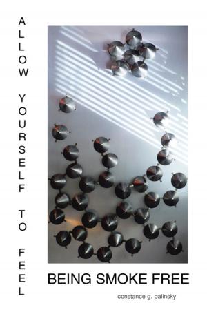 Cover of the book Allow Yourself to Feel the Wonders of Being Smoke-Free by Mae Futter Stein