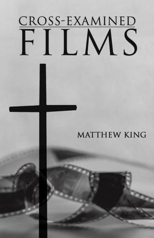 Cover of the book Cross-Examined Films by Richard V. Martin
