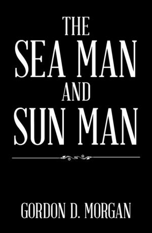 Cover of the book The Sea Man and Sun Man by Enoch Buckery