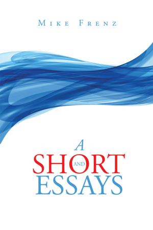 Cover of the book A Short and Essays by Kristina Hernandez