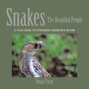 Cover of the book Snakes—The Beautiful People by Vaishali Tripathi