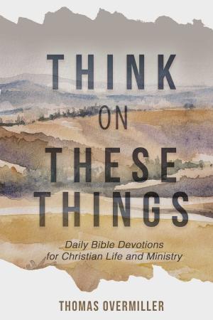 Book cover of Think On These Things