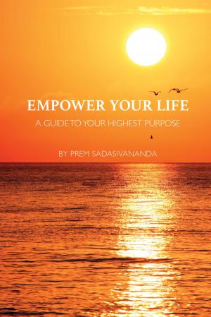 Cover of the book Empower Your Life by Anthony William