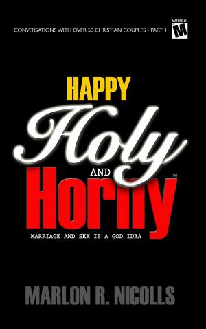 Cover of the book Happy Holy and Horny by Tammy Williams