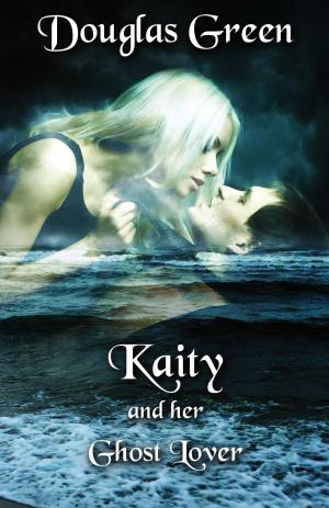 Book cover of Kaity and Her Ghost Lover