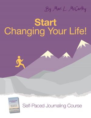 Cover of the book Start Changing Your Life by Rachel Evans-Kerrigan and Melanie Blanch, Melanie Blanch