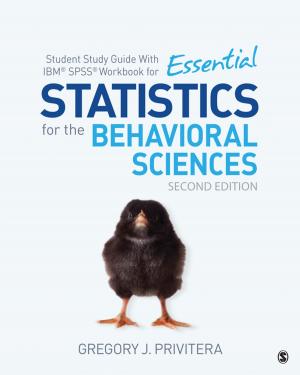 Cover of the book Student Study Guide With IBM® SPSS® Workbook for Essential Statistics for the Behavioral Sciences by Anu Aneja, Shubhangi Vaidya