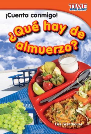 bigCover of the book ¡Cuenta conmigo! ¿Qué hay de almuerzo? by 