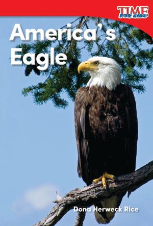 Cover of the book America's Eagle by Dona Herweck Rice