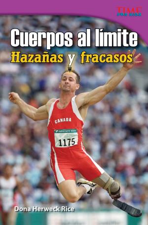 Cover of the book Cuerpos al límite: Hazañas y fracasos by Dona Herweck Rice