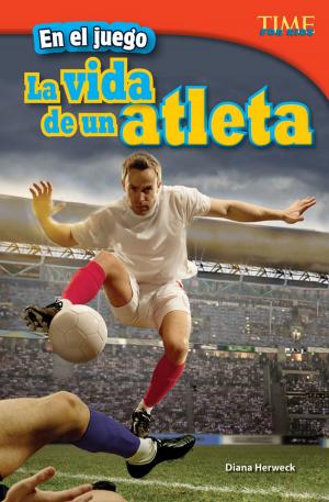 Cover of the book En el juego: La vida de un atleta by Dona Herweck Rice