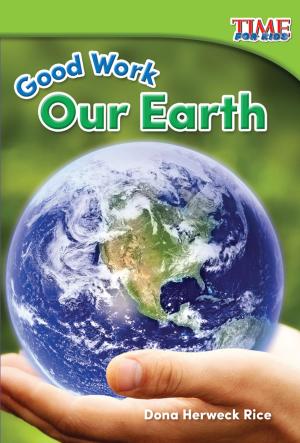 Cover of the book Good Work: Our Earth by Lisa Greathouse