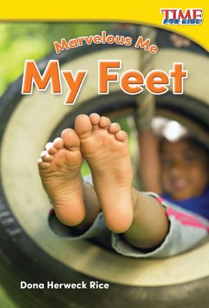 Cover of the book Marvelous Me: My Feet by Lisa Greathouse, Stephanie Kuligowski