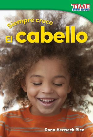 Book cover of Siempre crece: El cabello