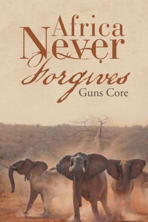 Cover of the book Africa Never Forgives by Mothership Zeta