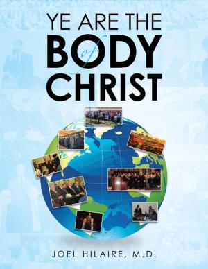 Cover of the book Ye Are the Body of Christ by Felix Ofosu