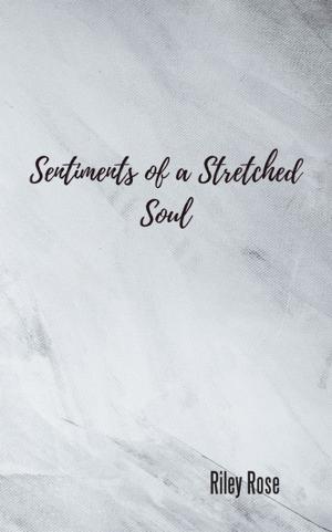 Cover of the book Sentiments of a Stretched Soul by Harvey Schultz