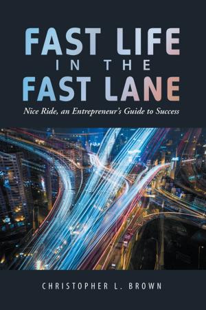 Cover of the book Fast Life in the Fast Lane by Emelinda P. Eason