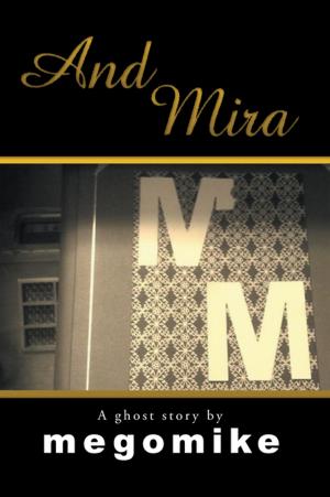 Cover of the book And Mira by Anthony Da Shaun Halton